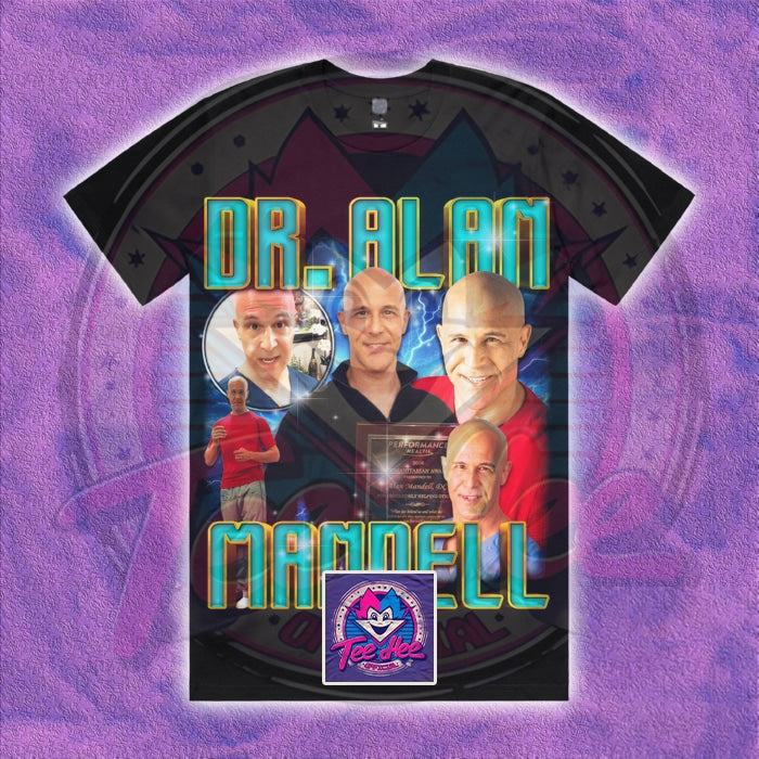 Dr. Alan Mandell - Funny Tee